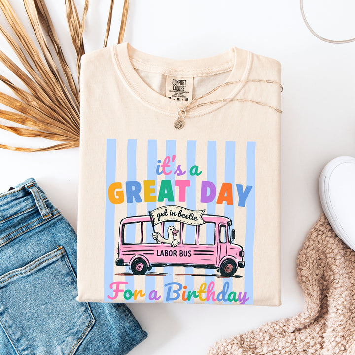 L&D Nurse Tee — Labor Bus, Great Day for a Birthday