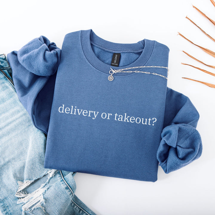 Labor & Delivery Nurse Sweatshirt — Delivery or Takeout?