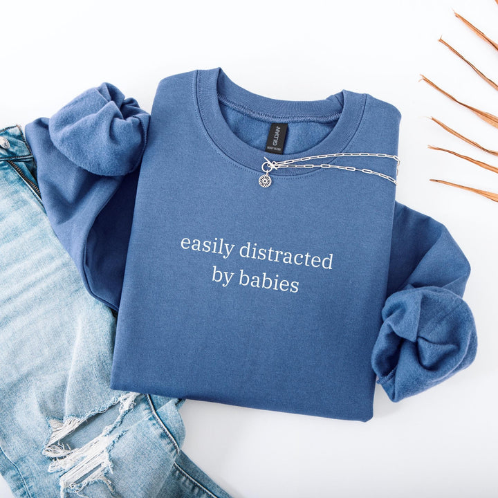 L&D Nurse Sweatshirt, Easily Distracted by Babies, Indigo Blue