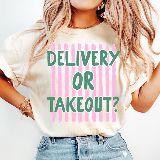 L&D Nurse Tee — Delivery or Takeout?