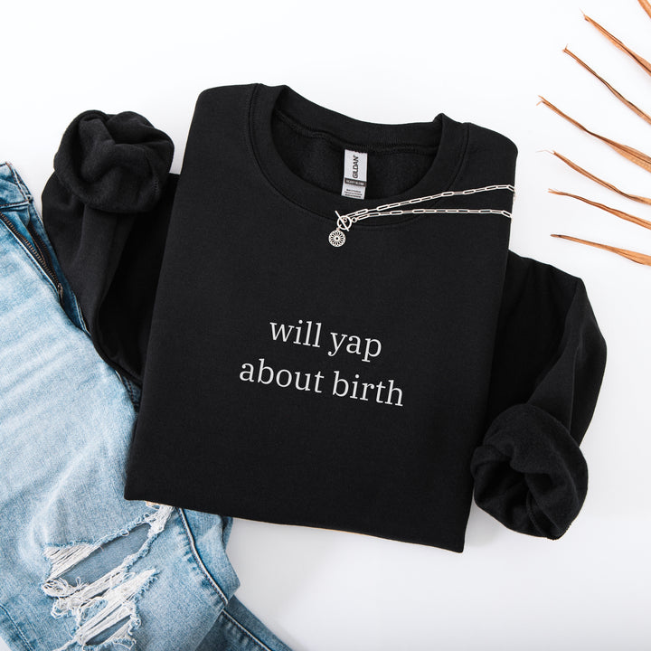 L&D Nurse Sweatshirt — Will Yap About Birth