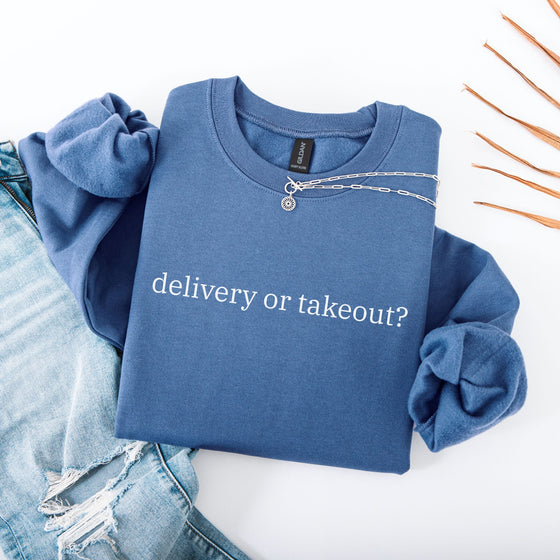 Labor & Delivery Nurse Sweatshirt — Delivery or Takeout?